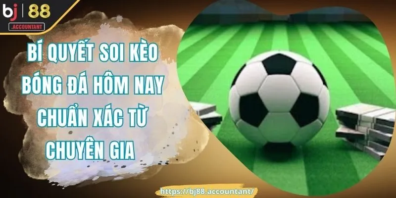 kèo bóng đá hôm nay