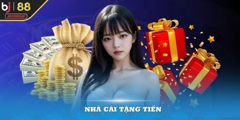 Ưu đãi nhà cái tặng tiền cho người mới